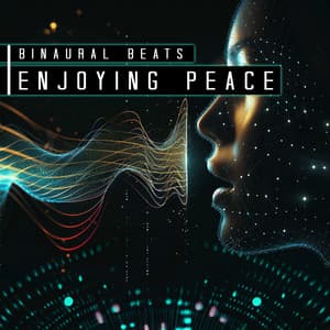 Enjoying Peace - Binaural Beats