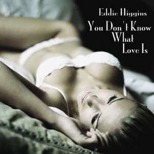 あなたは恋を知らない - Eddie Higgins