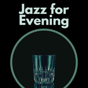 Jazz for Evening – Most Romantic Jazz, Instrumental Music for Romantic Dinner, Classical Jazz Songs - Romantic Candlelight Orchestra
