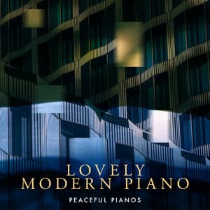 Lovely Modern Piano - Peaceful Pianos