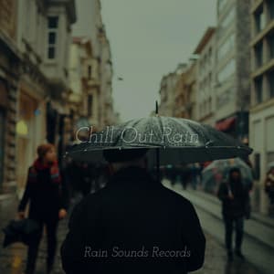 Chill Out Rain - Sounds Of Nature : Thunderstorm, Rain
