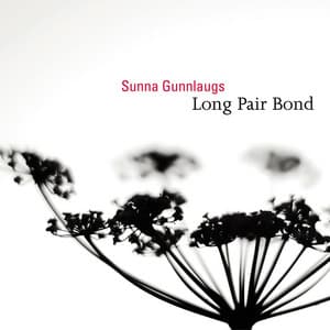 Long Pair Bond - Sunna Gunnlaugs