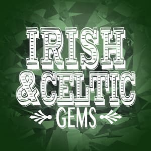 Irish and Celtic Gems - Irish Songs