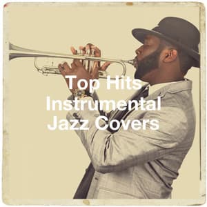 Top Hits Instrumental Jazz Covers - New York Jazz Lounge