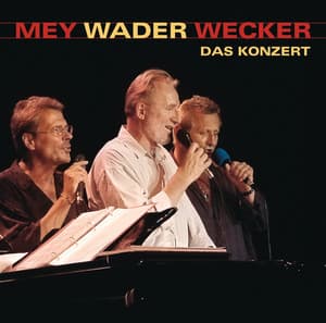 Mey Wader Wecker - Das Konzert - Reinhard Mey