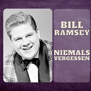 Niemals Vergessen - Bill Ramsey