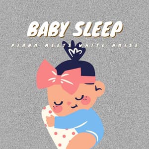 Piano Meets White Noise for Baby Sleep - White Noise Therapy
