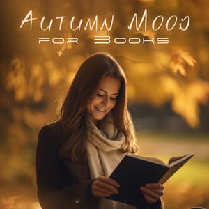 Autumn Mood for Books: Soft Jazz Music Collection for Reading - Background Music Masters