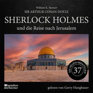 Sherlock Holmes und die Reise nach Jerusalem - Sherlock Holmes - Die neuen Abenteuer