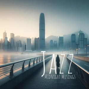 Midnight Musings: Jazz Journeys Through the Twilight Hours - Jazz Roots World