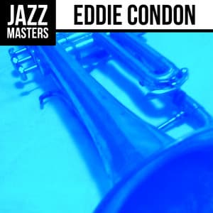 Jazz Masters: Eddie Condon - Eddie Condon