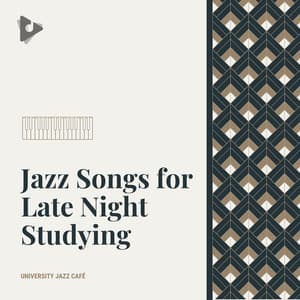 Jazz Songs for Late Night Studying - University Jazz Cafe
