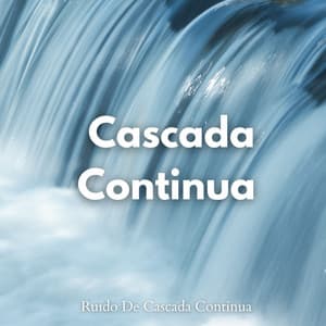 Ruido De Cascada Continua - Ciencia de la cascada