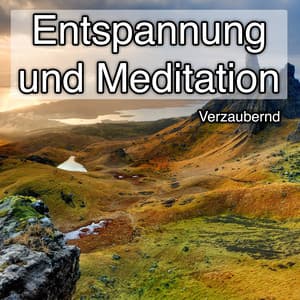Entspannung und Meditation - Verzaubernd - Ambient Sound Collective
