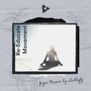 Re-Educate Movement - Yoga Music by Lullify