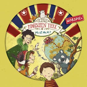 07: Wo ist Mr. M? - Die Schule der magischen Tiere