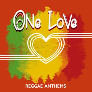 One Love Reggae Anthems: Heartfelt Lyrics and Lively Rhythms of Unity - Latin Sound Groove
