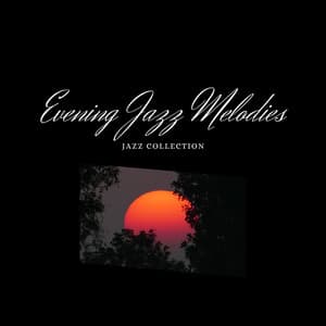 Evening Jazz Melodies for Relaxation - Relax Jazz Music