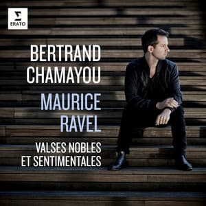Ravel: Valses nobles et sentimentales, M. 61 - Maurice Ravel