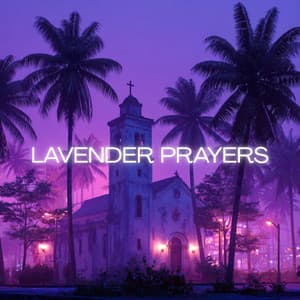 Lavender Prayers - LOFI Worship