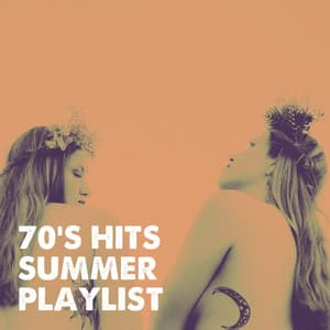 70's Hits Summer Playlist - Hits, Etc.