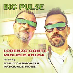 Big Pulse - Lorenzo Conte