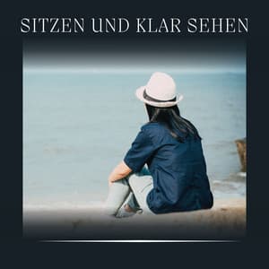 Sitzen Und Klar Sehen - Schlafende Musik