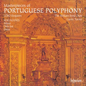 Masterpieces of Portuguese Polyphony - William Byrd Choir