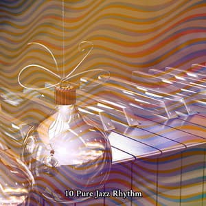 10 Pure Jazz Rhythm - Alternative Jazz Lounge