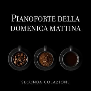 Pianoforte della domenica mattina: Seconda colazione - Miglior Pianoforte Sensazione