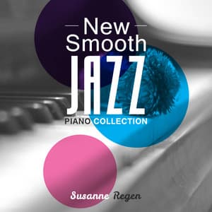 New Smooth Jazz Piano Collection - Susanne Regen