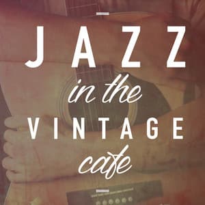Jazz in the Vintage Cafe - Vintage Cafe