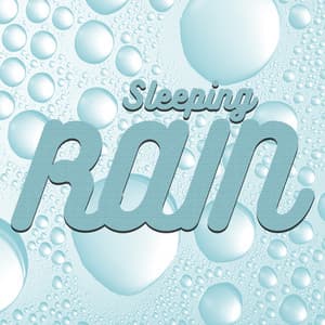 Sleeping rain - Rain for Deep Sleep