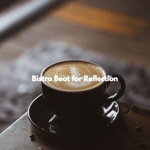 Bistro Beat for Reflection - Cafe Jazz BGM