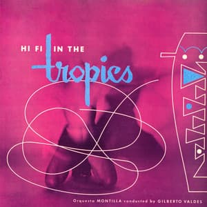 Hi Fi in the Tropics - Orquesta Montilla