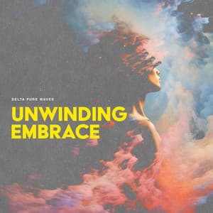Unwinding Embrace - Delta Pure Waves
