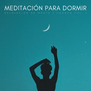 Meditación Para Dormir: Relajación De Mente Y Cuerpo Vol. 2 - Música meditativa