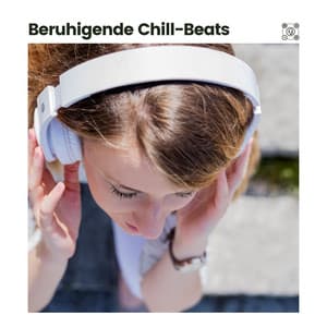 Beruhigende Chill-Beats - Musik für die Arbeit