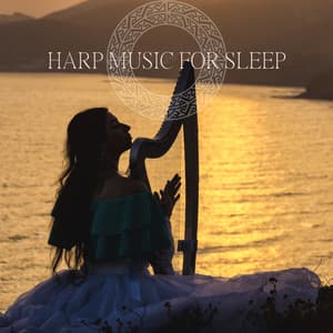 Harp Music for Sleep: Celtic Relaxation, Mother Nature, Fall Asleep Music, Deep Harmony and Balance - Insomnia Instrumental Academy