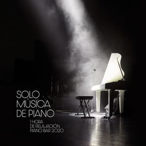 Solo Música de Piano: 1 Hora de Relajación Piano Bar 2020, Cena Música, Piano Suave - Piano Musica Romantica Ensemble