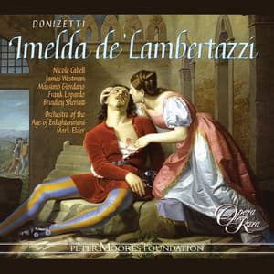 Donizetti: Imelda de' Lambertazzi - Gaetano Donizetti