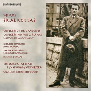 Skalkottas, N.: Concerto for 2 Violins / Concertino for 2 Pianos / Morceau Characteristique - Nikos Skalkottas