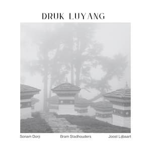 Druk Luyang - Sonam Dorji