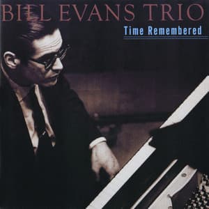 Time Remembered - Bill Evans Trio