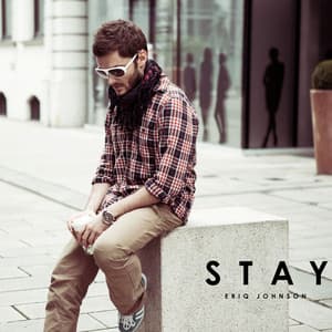 Stay - Eriq Johnson