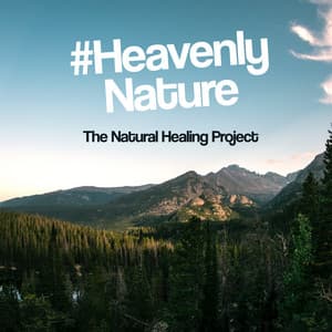 #Heavenly Nature - The Natural Healing Project