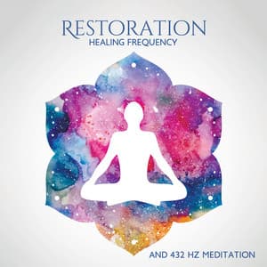 Restoration: Healing Frequency and 432 Hz Meditation - Hz HypnoSOS