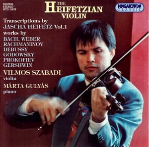 Heifetz: Transcriptions, Vol. 1 - Vilmos Szabadi