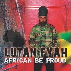 African Be Proud - Lutan Fyah