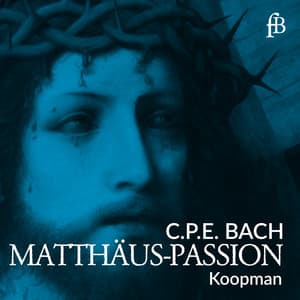 Matthäus-Passion, H. 782 - Carl Philipp Emanuel Bach